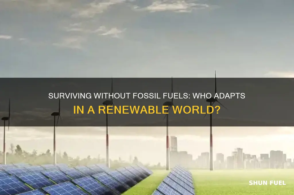 who would survive if no fossil fuels