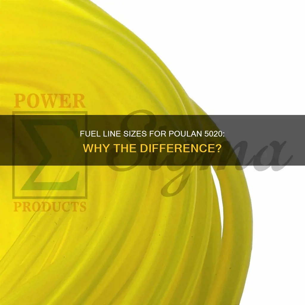 why 2 differnent sizes of fuel line poulan 5020 chainsaw