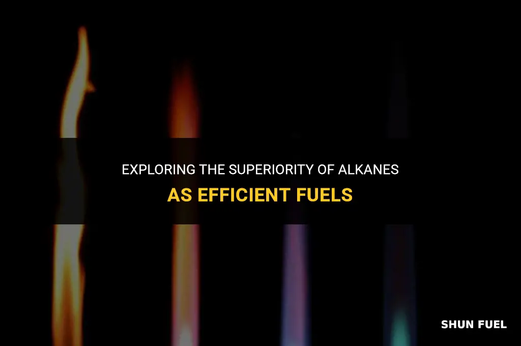 why alkanes are excellent fuels