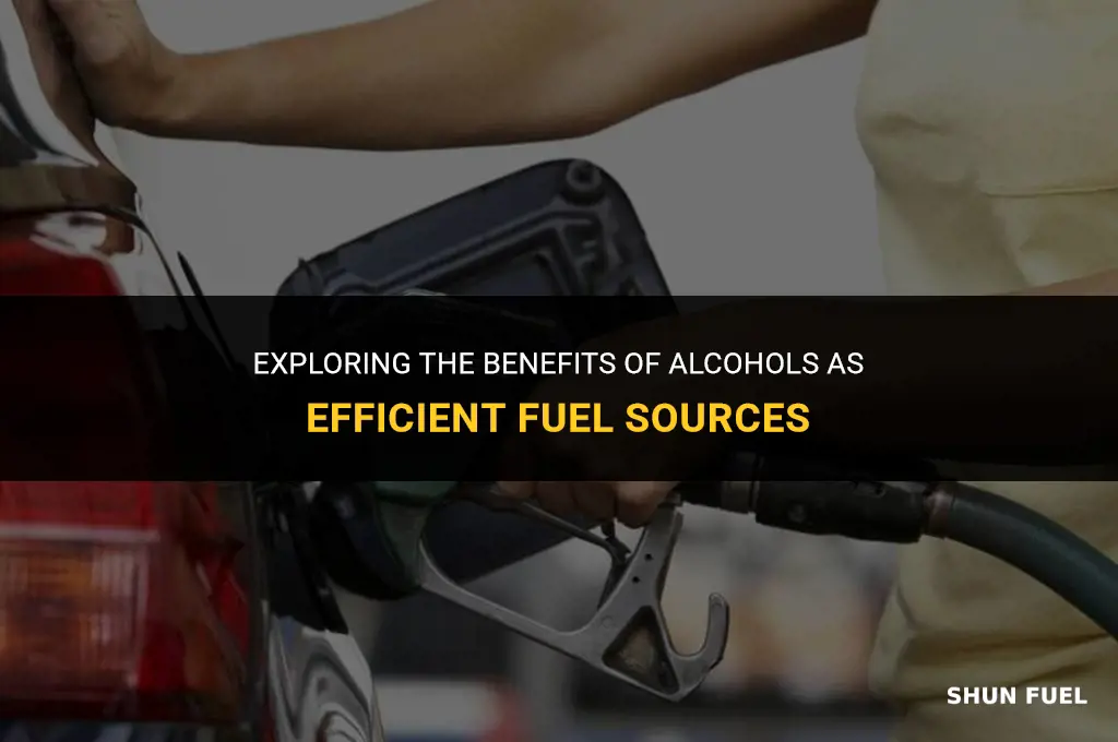 why are alcohols good fuels