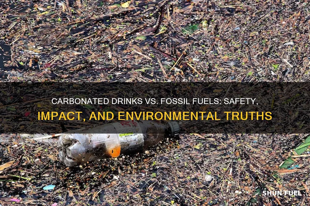 why are carbonated drinks safe compared to fossil fuels