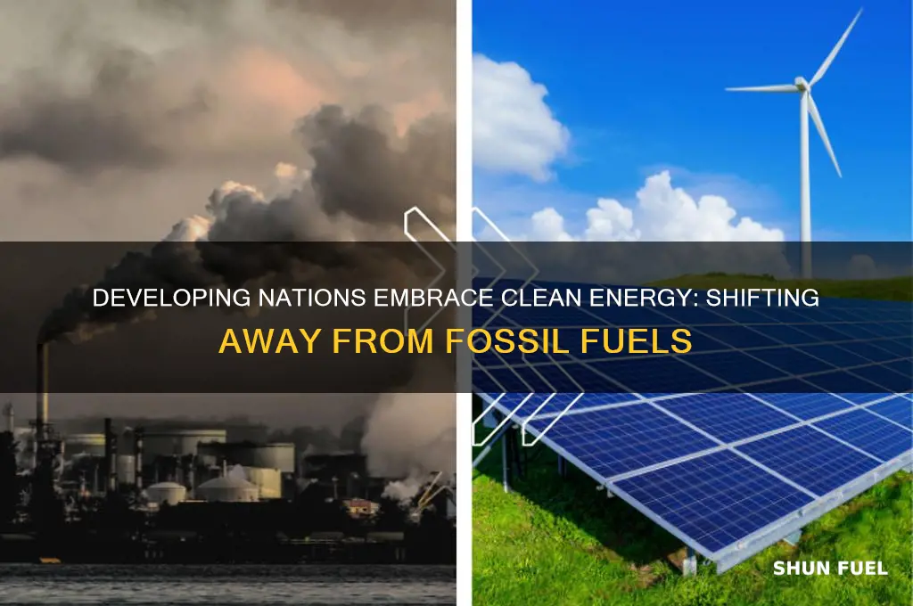 why are developing countries moving away from fossil fuels
