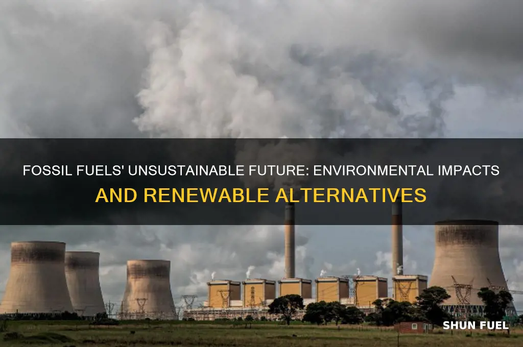 why are fossil fuels not sustainable