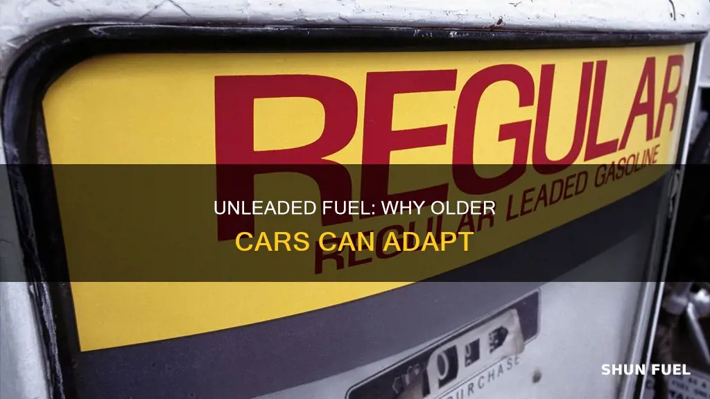 why can cars produced before unleaded run on unleaded fuel