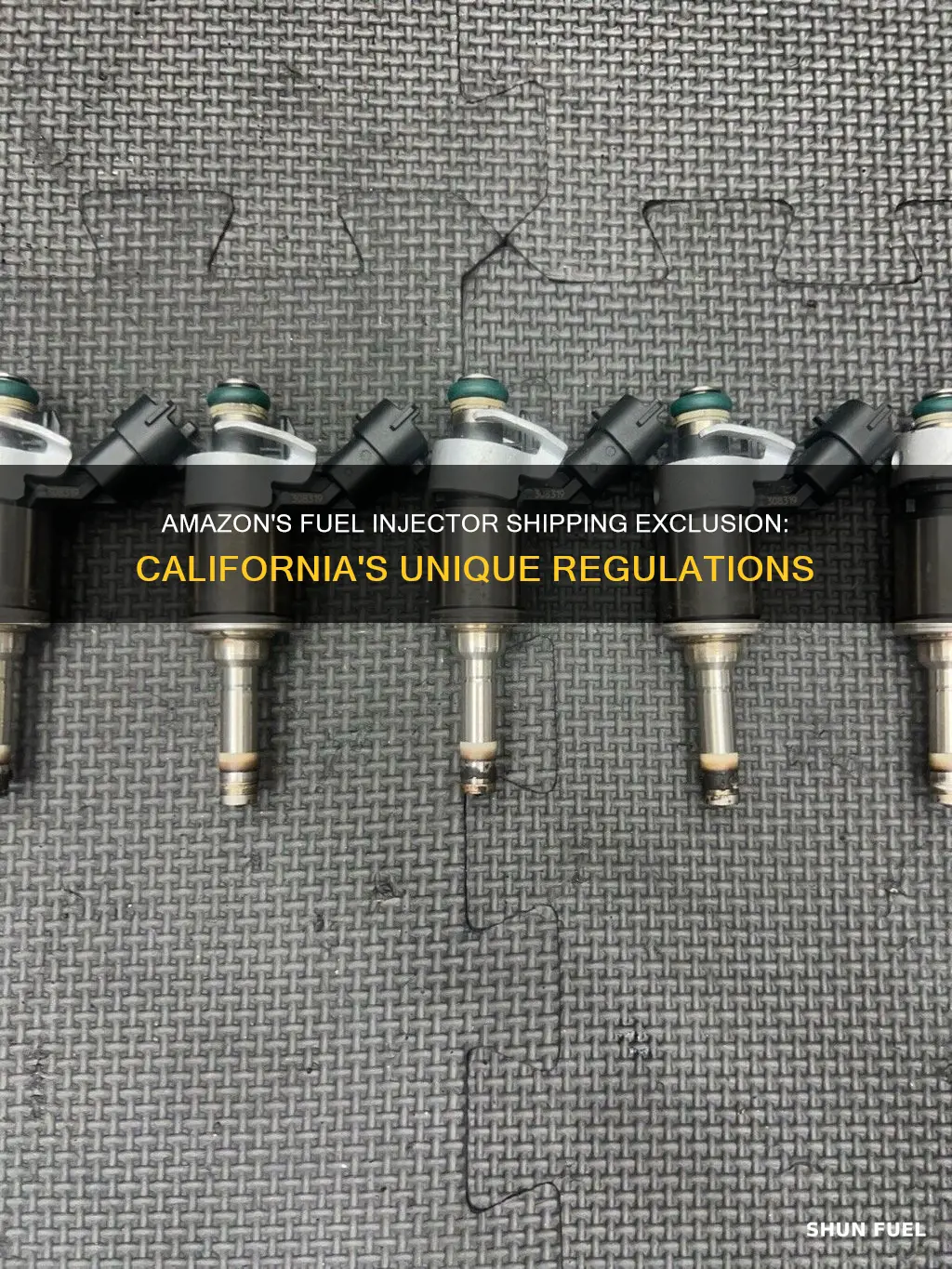 why can t amazon ship fuel injectors to california