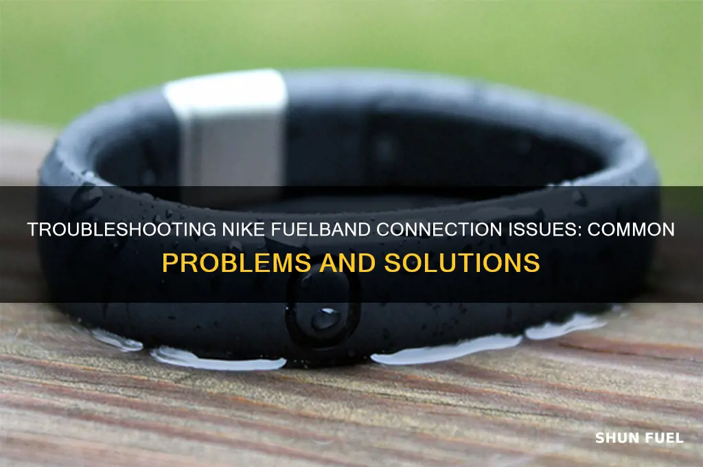 why can t i connect my nike fuel band