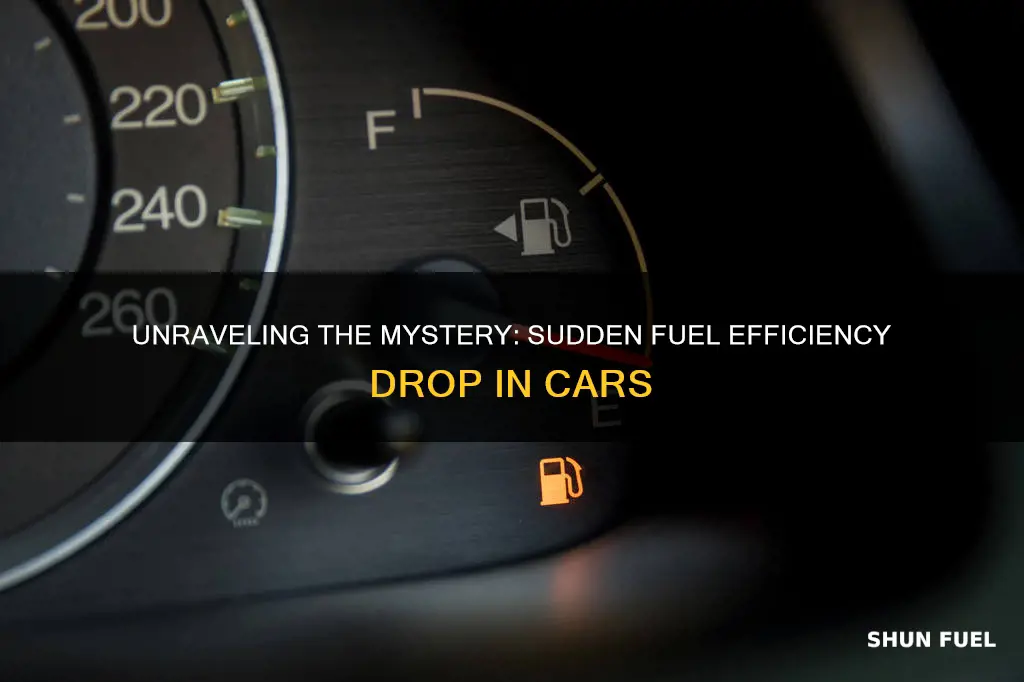 why car is sudden drop in fuel efficiency