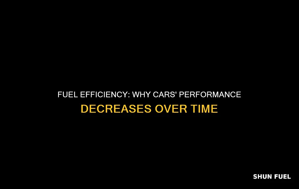 why cars fuel efficiency goes down
