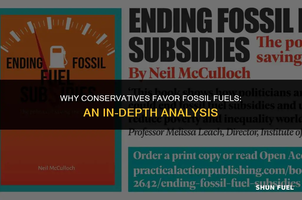 why conserbative favor fosdil fuels