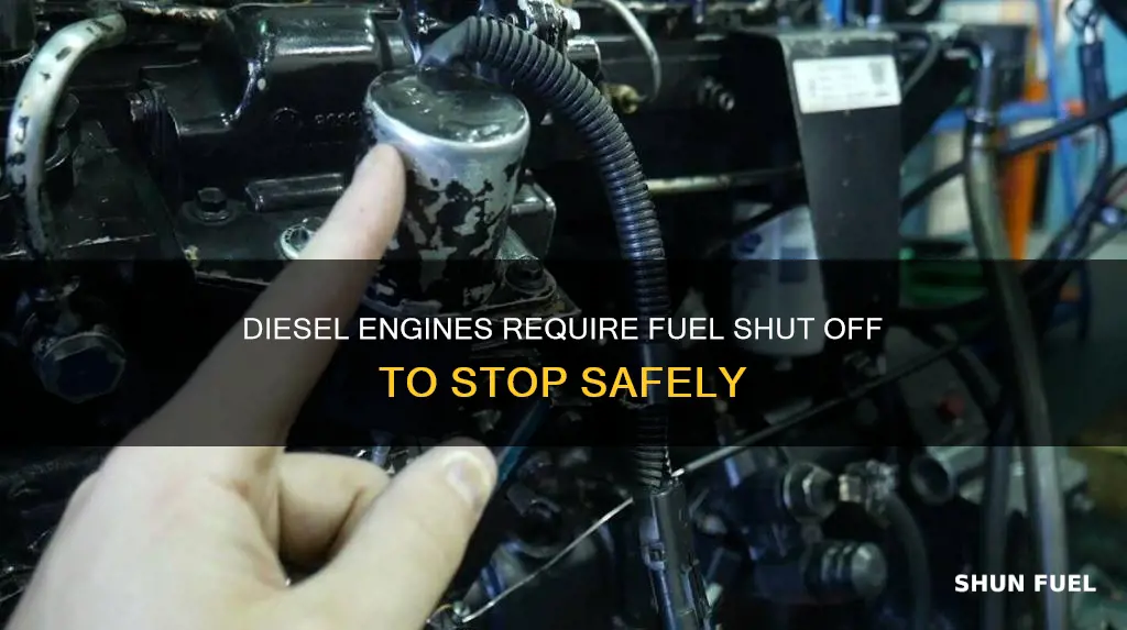 why diesel engines need a fuel shut off to stop