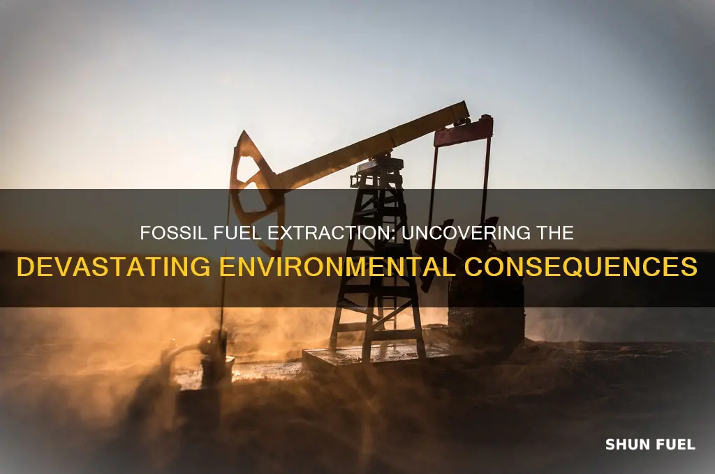 why digging fossil fuels harm the environment