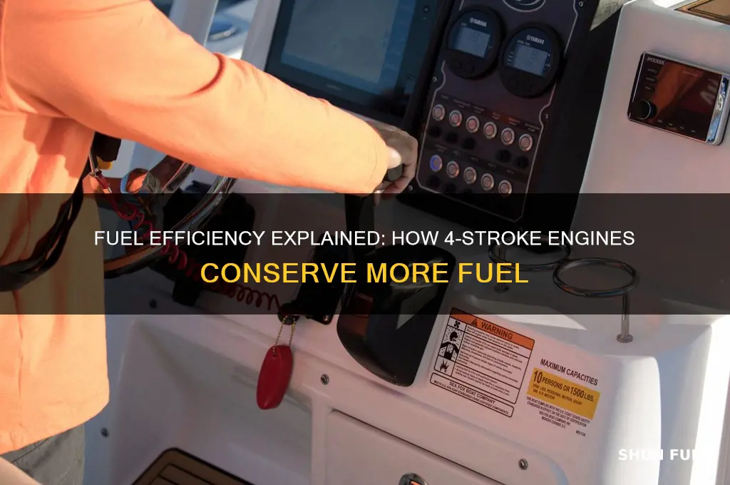 why do 4 stroke use less fuel