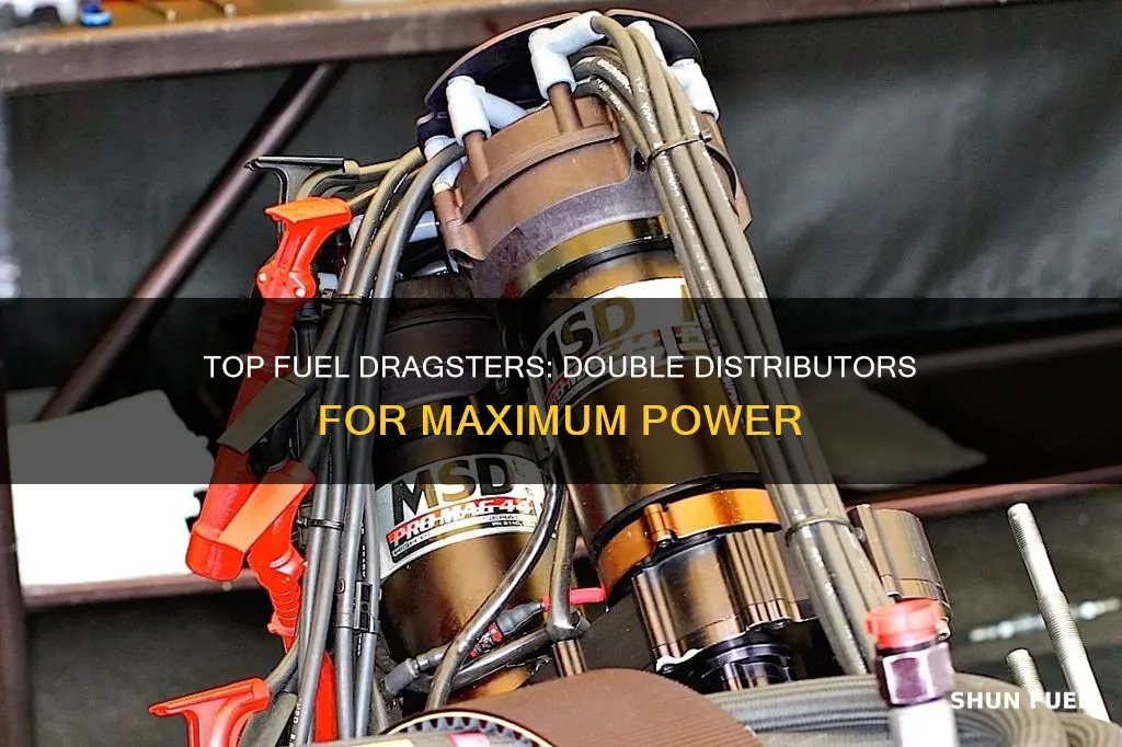 why do a top fuel drag cars have 2 distributors