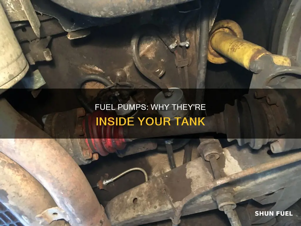 why do car have the fuel pump in the tank
