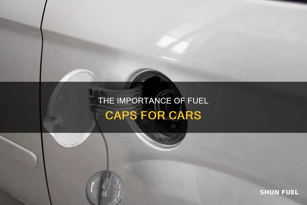 why do cars need fuel caps