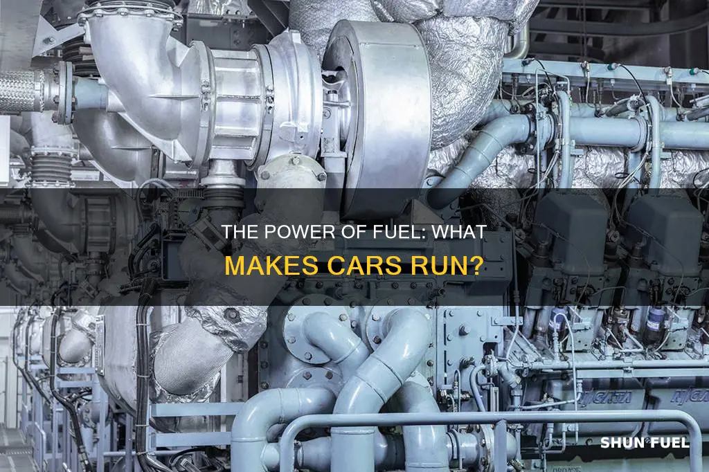 why do cars need fuel to run