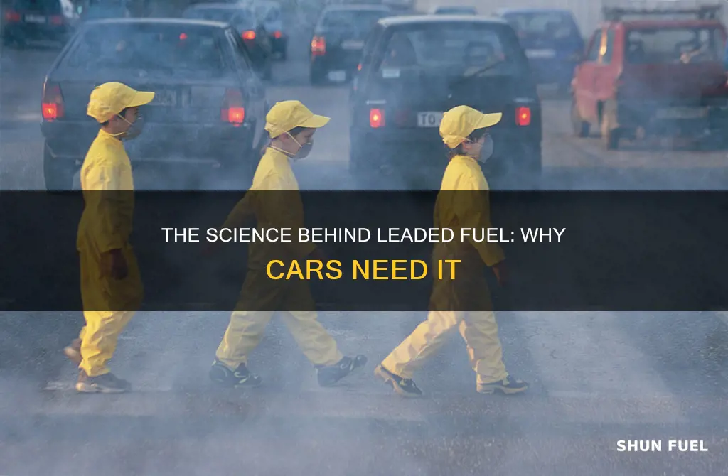 why do cars need leaded fuel