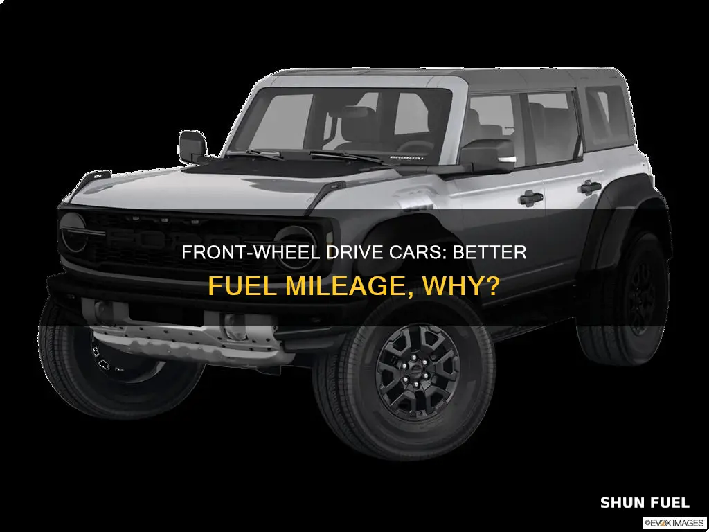why do front wheel drive cars have better fuel mileage
