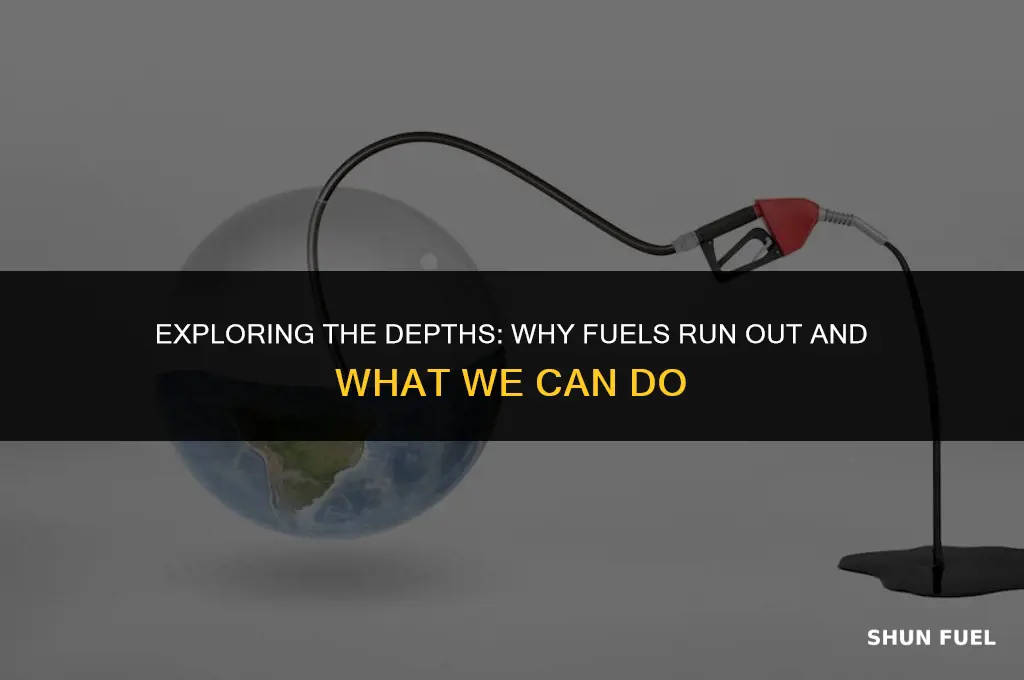 why do fuels run otu