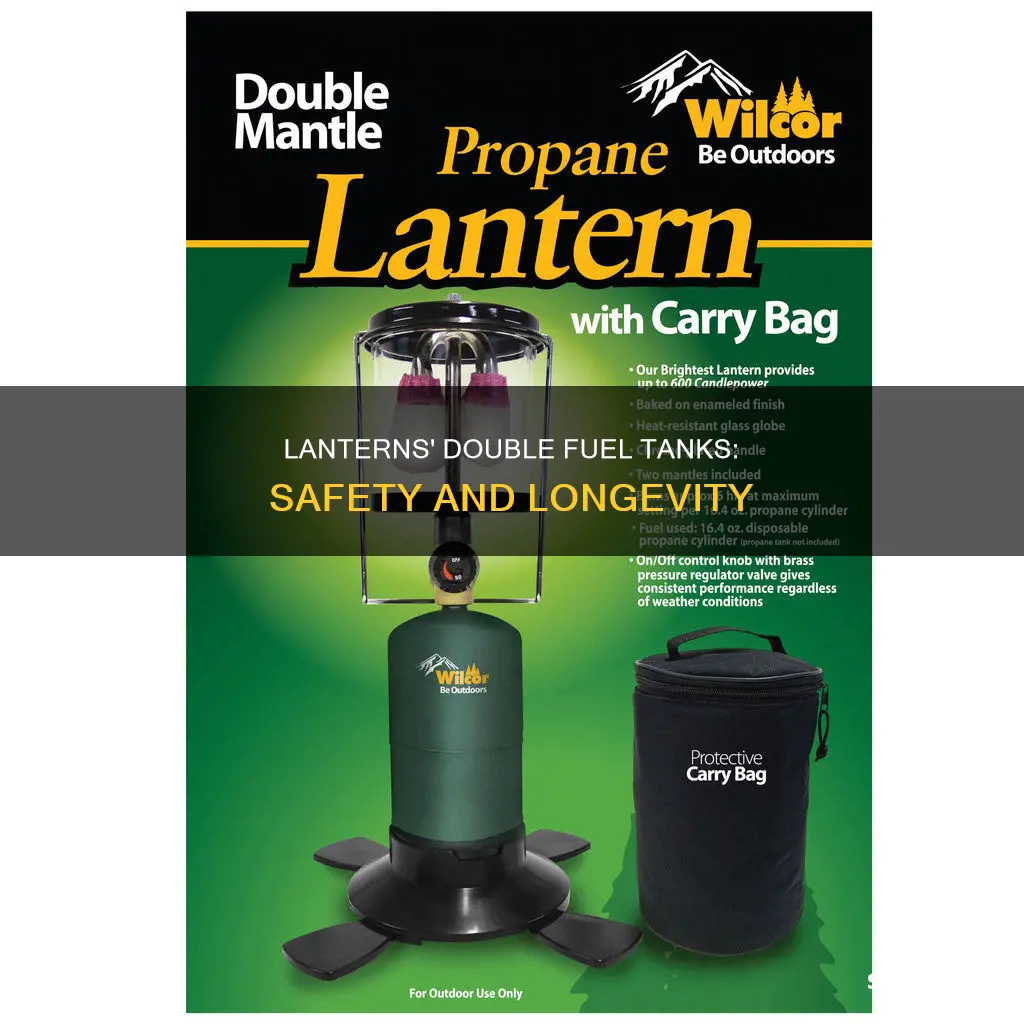 why do lanterns have a double fuel tank