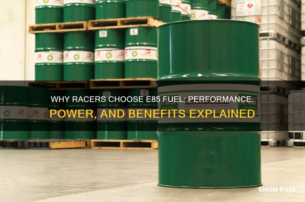 why do reacers use e85 fuel
