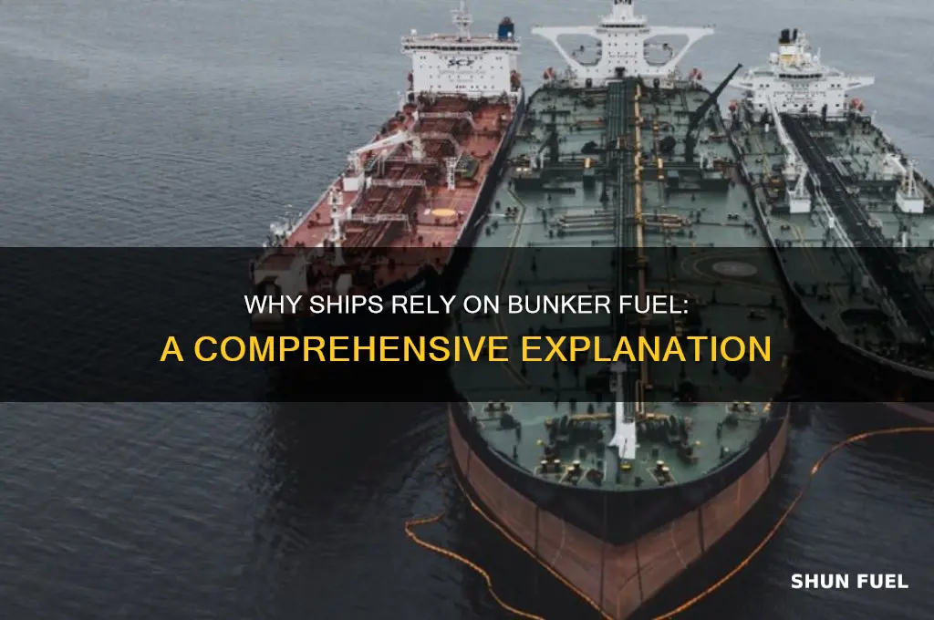why do ships use bunker fuel