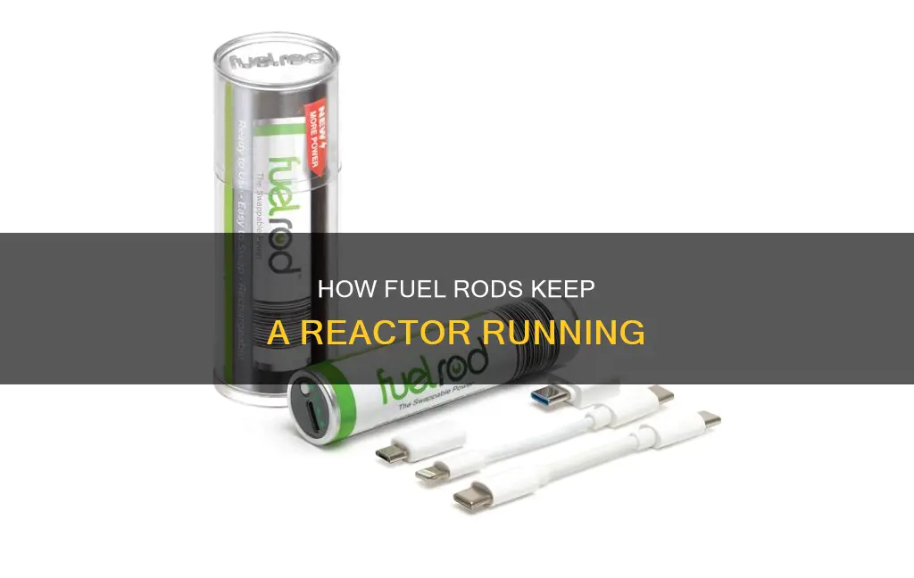 why do they change fuel rods in a reactor