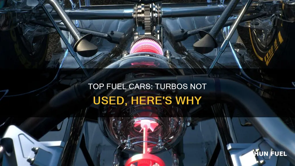 why do top fuel cars not used turbos