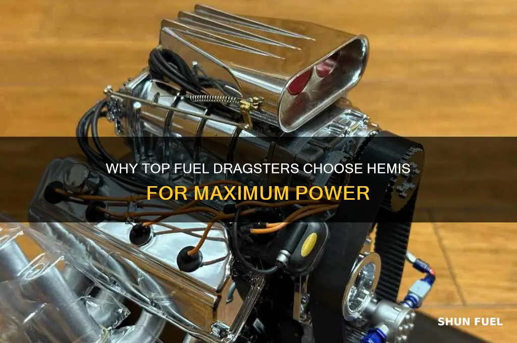 why do top fuel dragsters use hemis