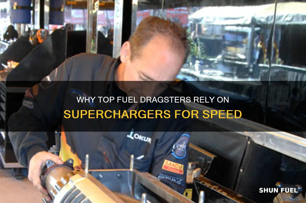why do top fuel dragsters use superchargers
