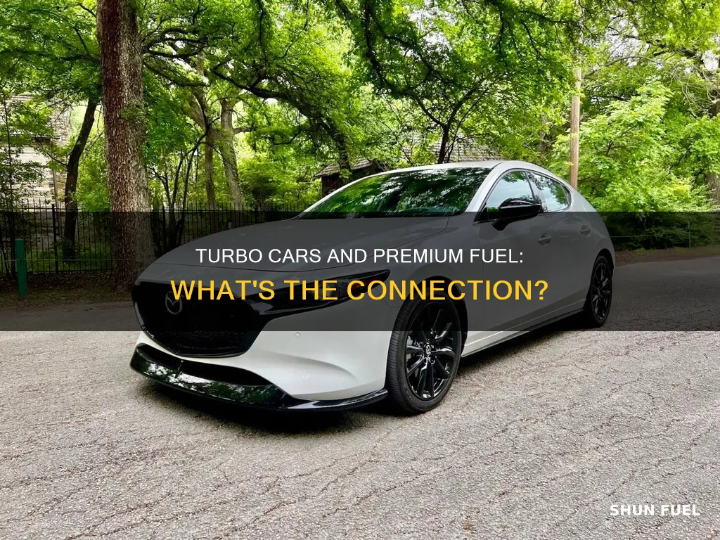 why do turbo cars require premium fuel