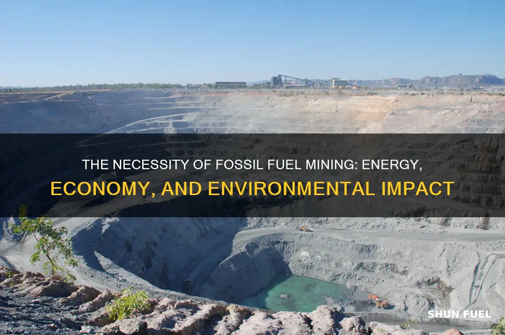 why do we need to mine for fossil fuels