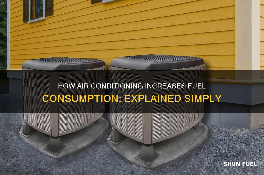 why does air conditioning use more fuel
