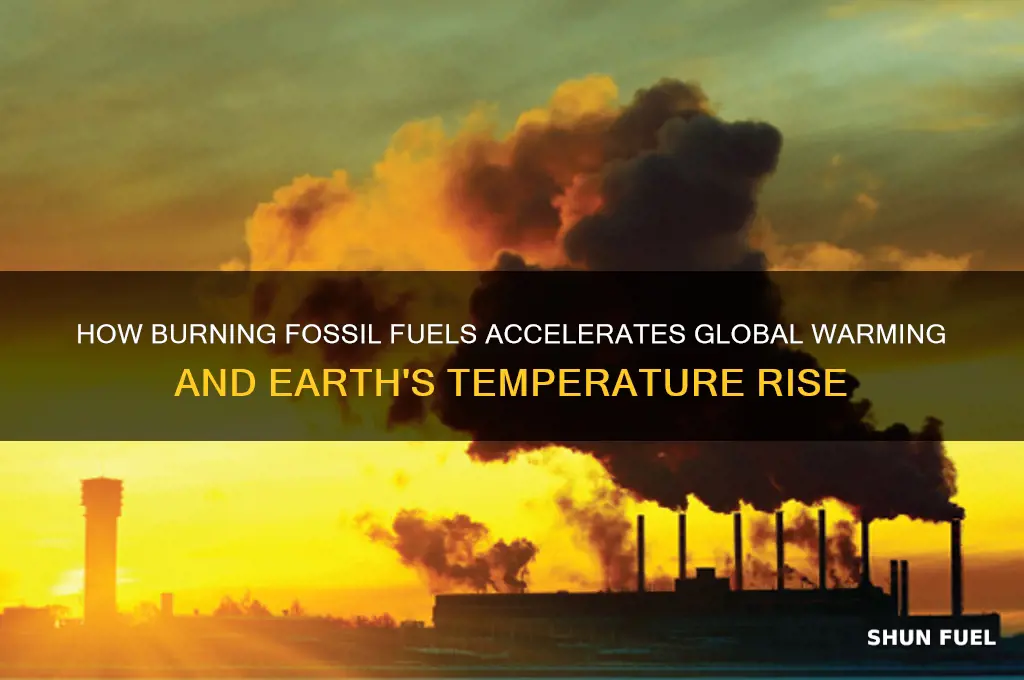 why does burning fossil fuels increase earths temperature