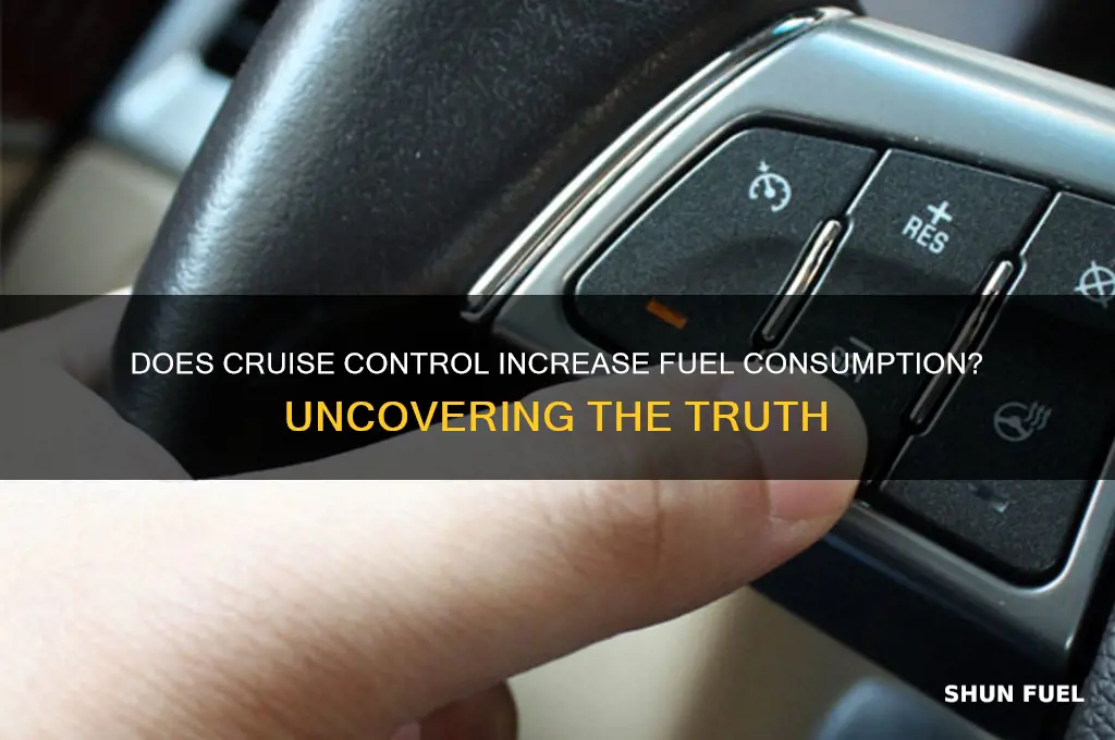 why does cruise control use more fuel