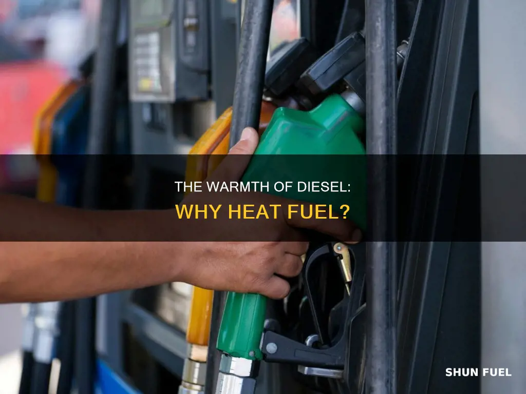why does diesel fuel heated