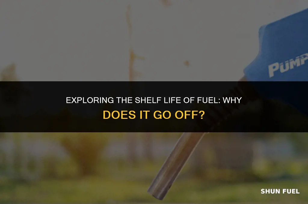 why does fuel go off