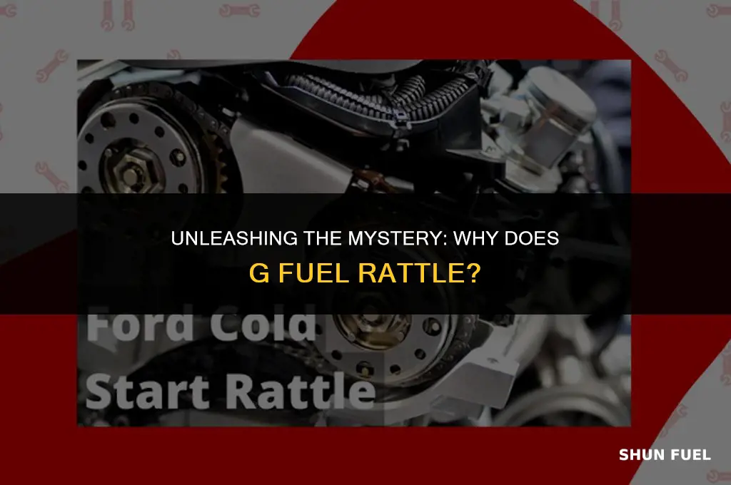 why does g fuel rattle