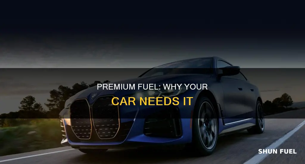 why does my car need premium fuel
