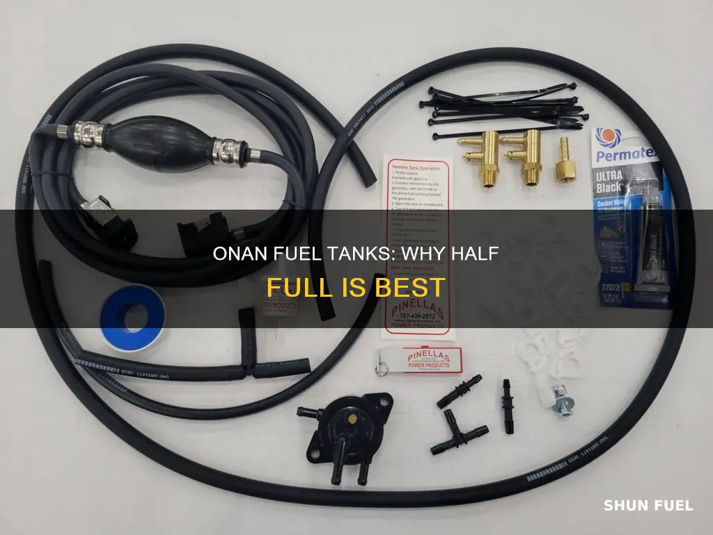 why does onan fuel tank need to be half full