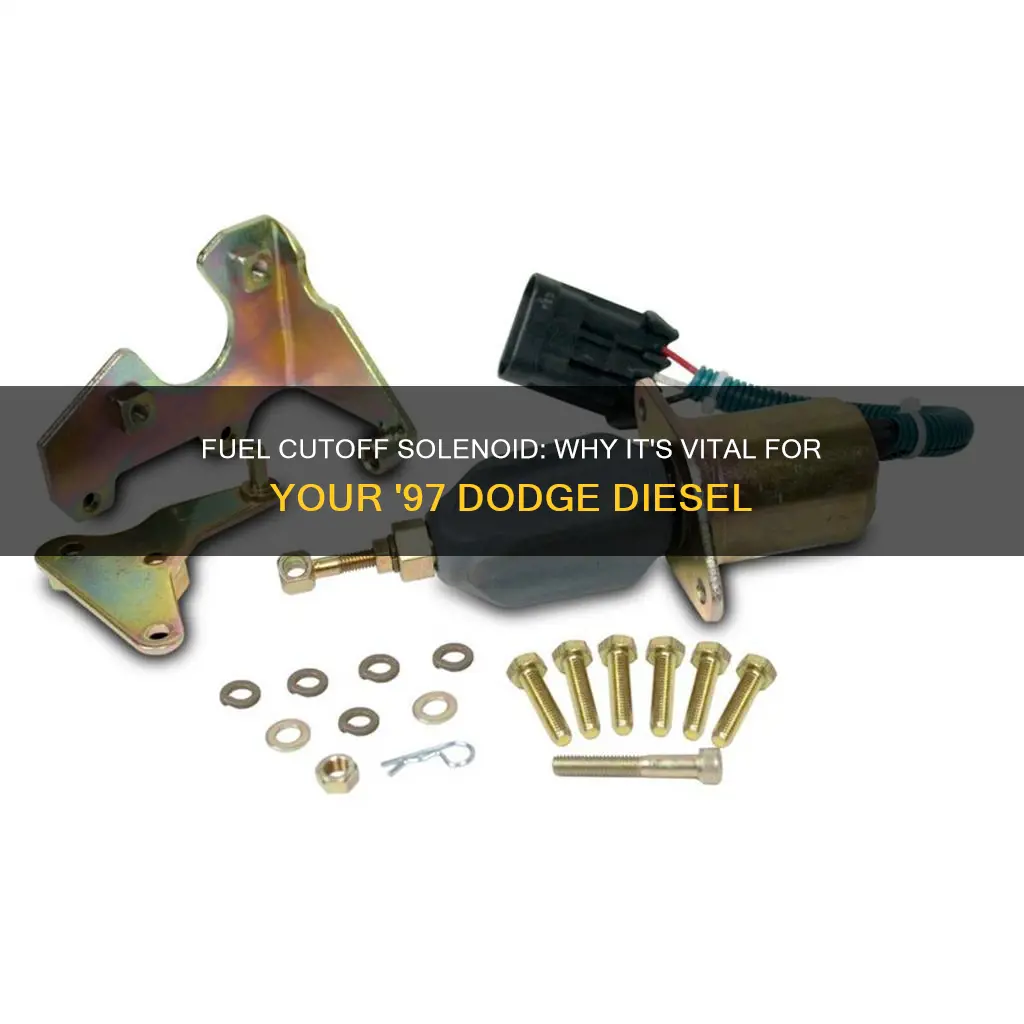 why fuel cutoff solenoid 1997 dodge diesel