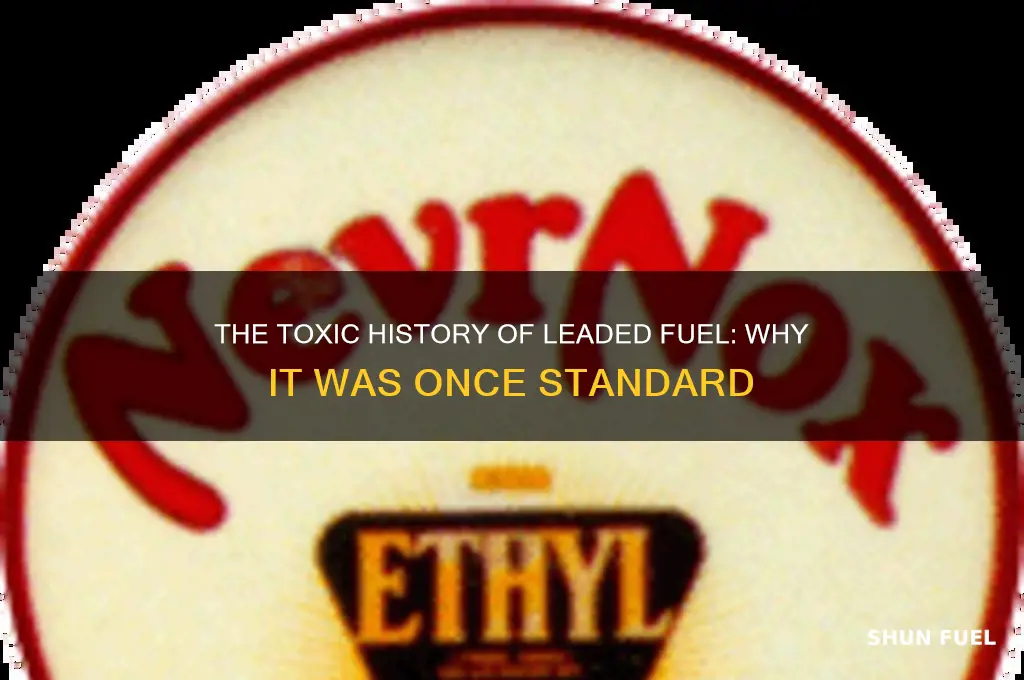 why fuel used to be leaded
