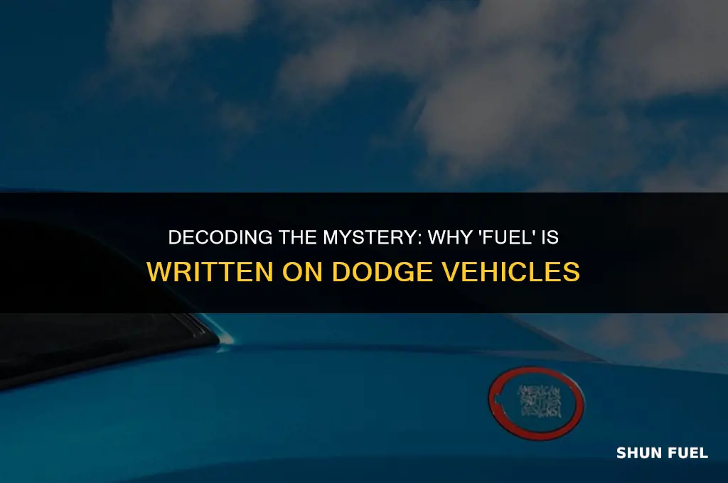 why fuel written on dodge
