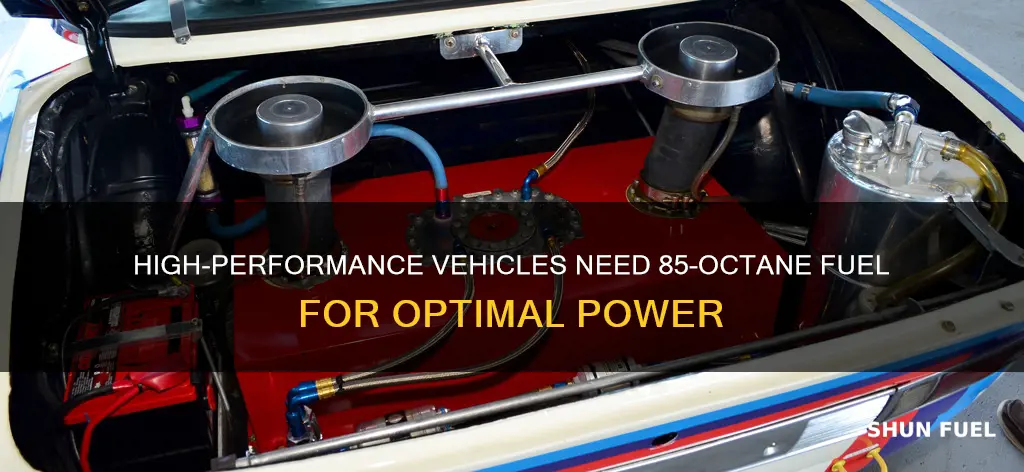 why is 85 fuel used in fast cars