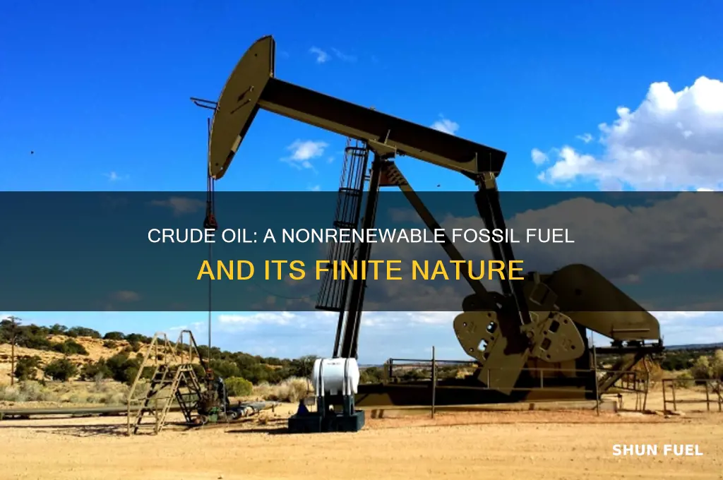 why is crude oil classified as a nonrenewable fossil fuel