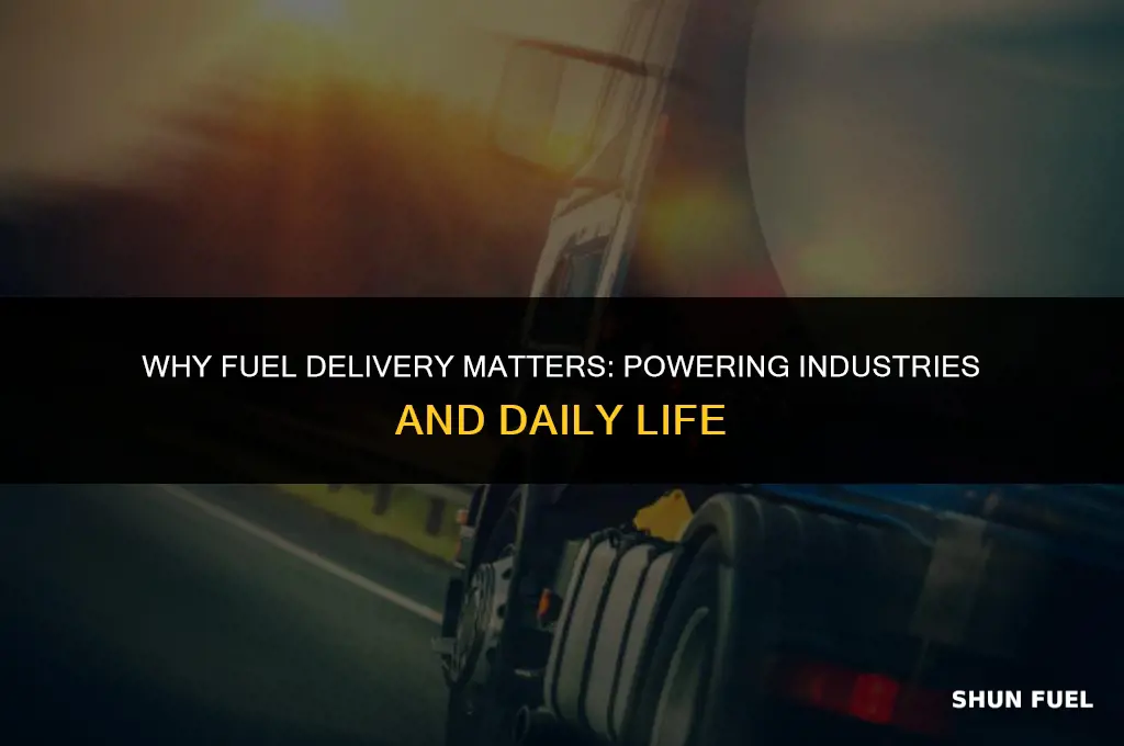 why is fuel delivery important