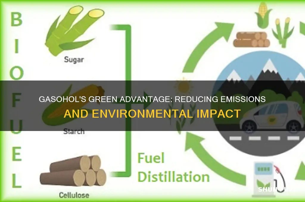 why is gasohol better for the environment than fossil fuels