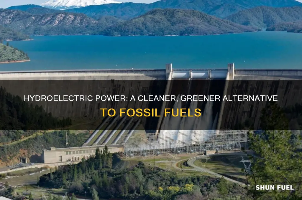 why is hydroelectric energy better than fossil fuels