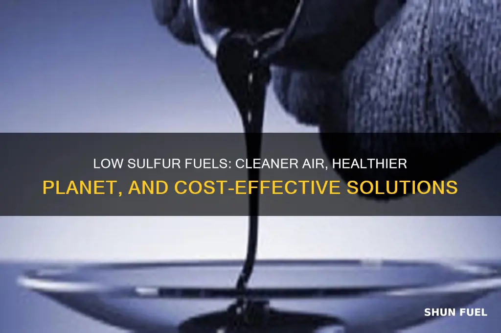 why is it better to use low sulfur fuels