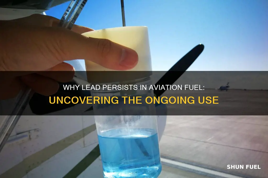 why is lead still used in aviation fuel